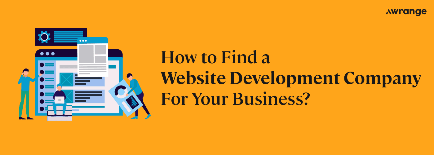 How to Find a Website Development Company For Your Business?