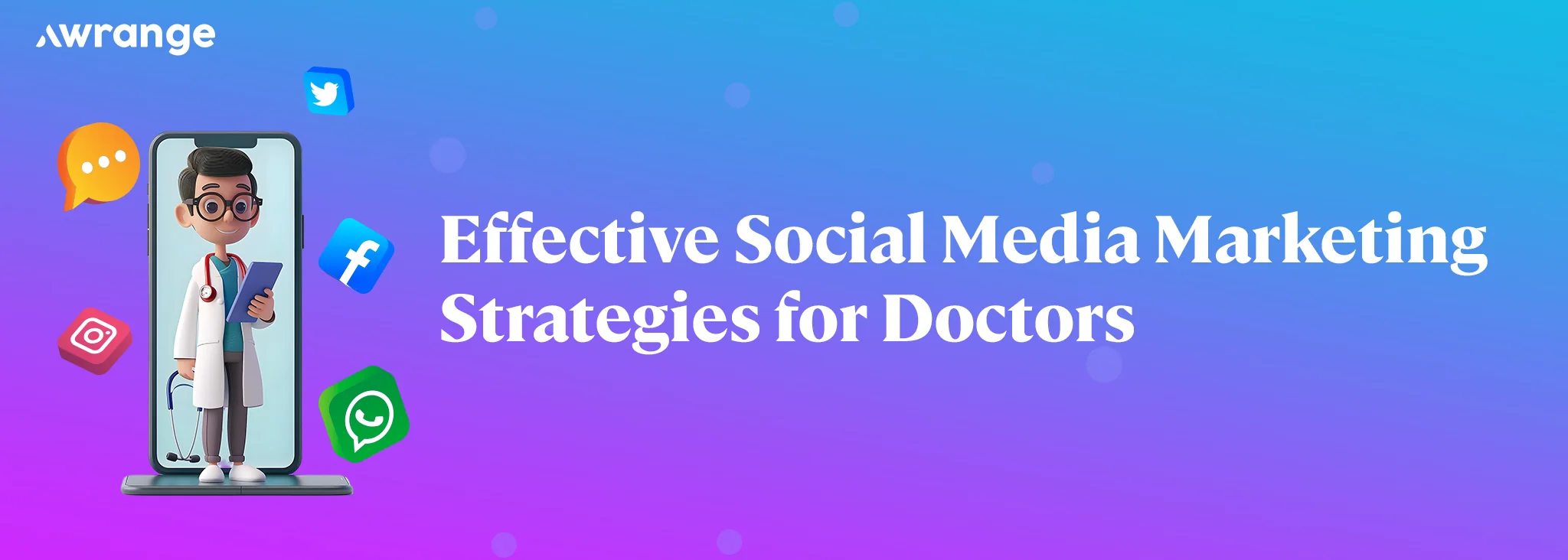 Effective Social Media Marketing Strategies for Doctors