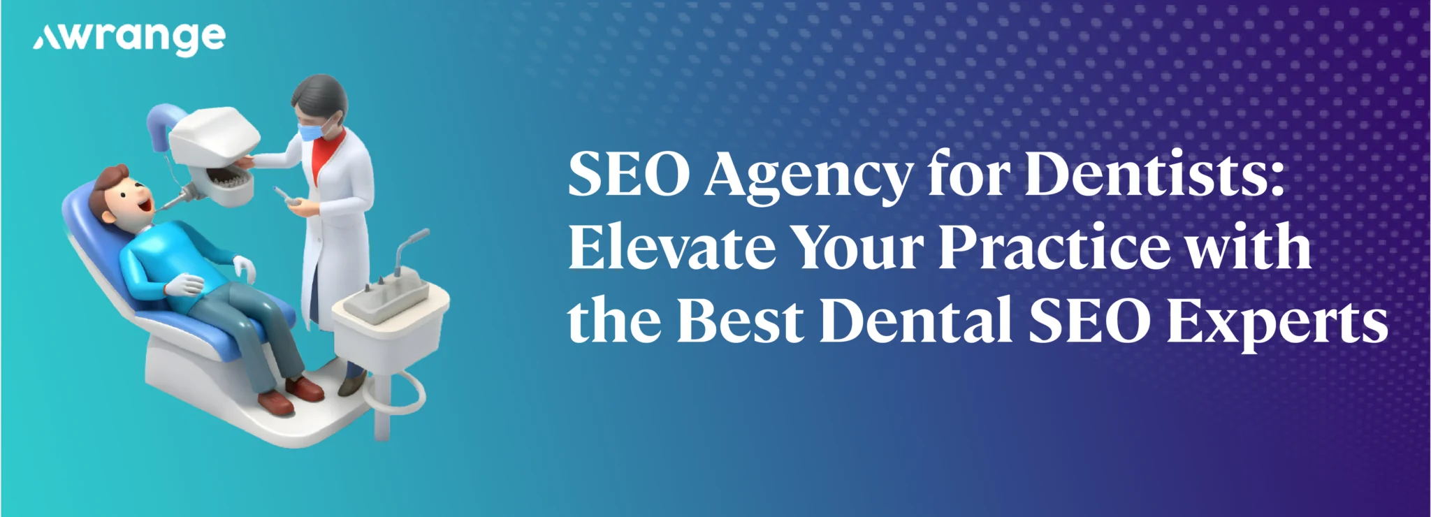 SEO Agency for Dentists: Elevate Your Practice with the Best Dental SEO Experts