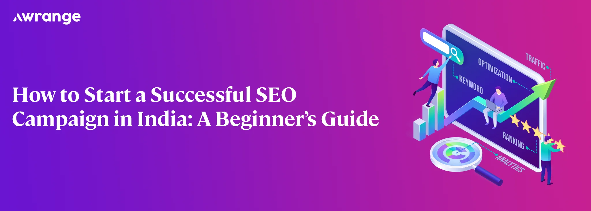 How to Start a Successful SEO Campaign in India: A Beginner’s Guide