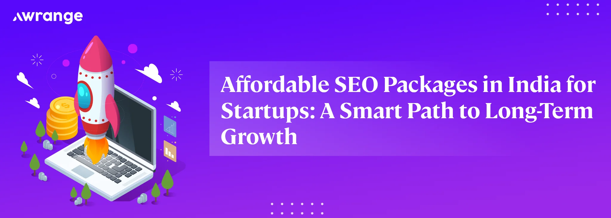 Affordable SEO Packages in India for Startups: A Smart Path to Long-Term Growth