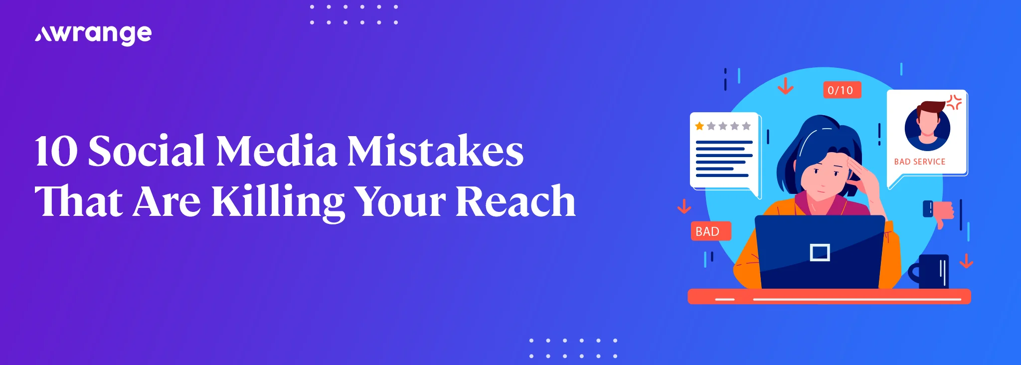 10 Social Media Mistakes That Are Killing Your Reach